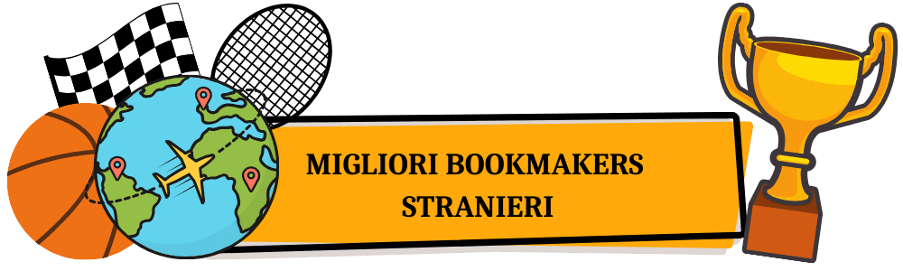 I Migliori Bookmaker Stranieri Guida Completa