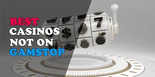 Exploring Casinos That Are Not on Gamstop A Guide for Players