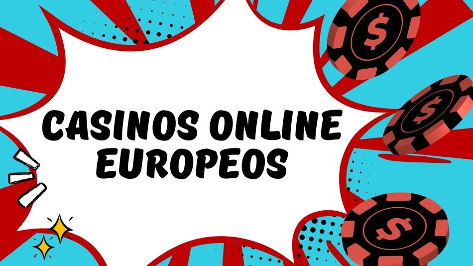 Los Mejores Casinos Online Europeos Diversión y Oportunidades 841033862